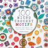 Craft David and Charles | 100 Micro Crochet Motifs