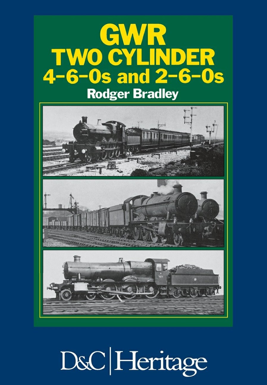 Transport David and Charles | Great Western Railway Two Cylinder 4-6-0'S And 2-6-0'S