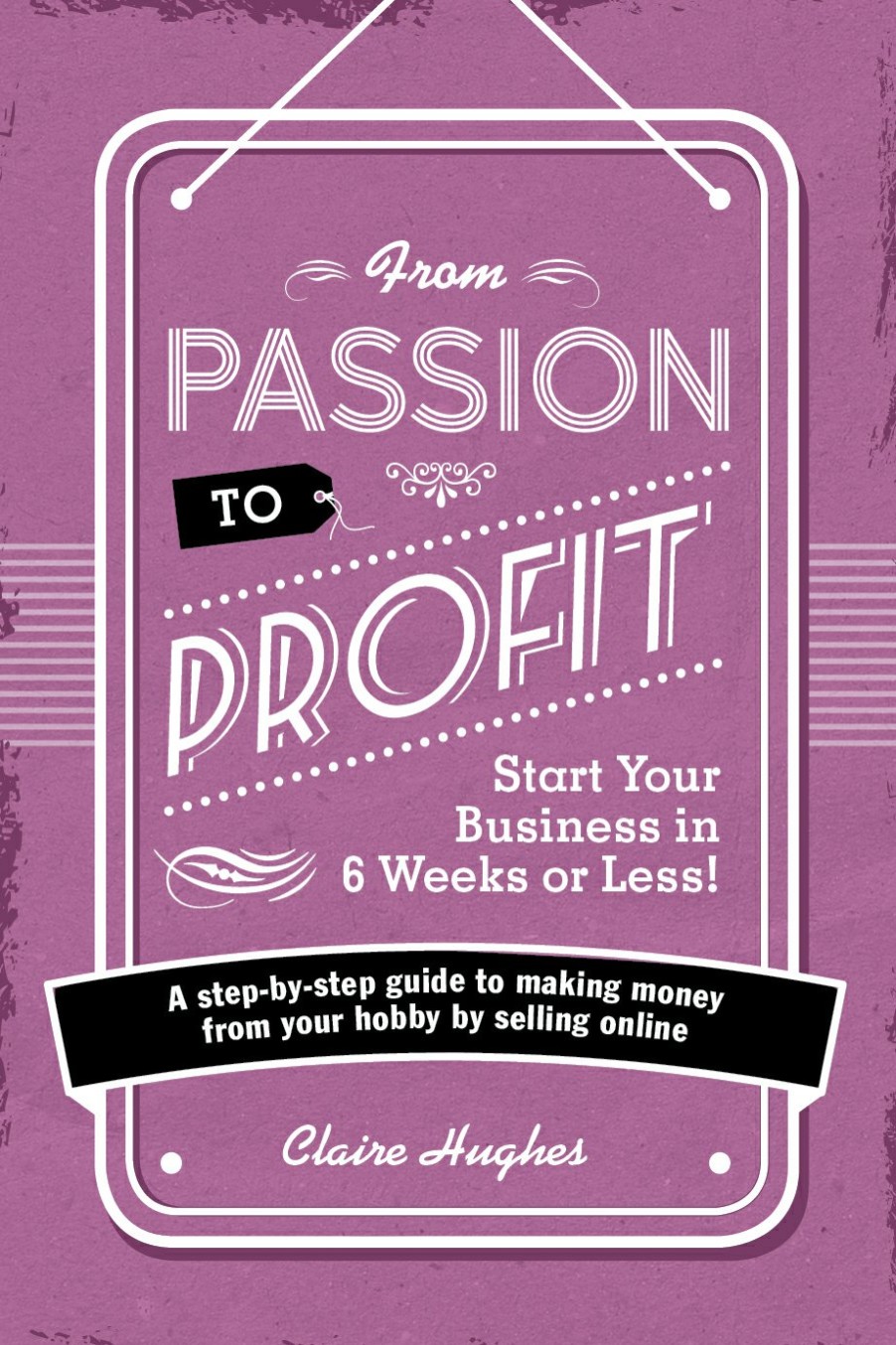 Craft David and Charles | From Passion To Profit Start Your Business In 6 Weeks Or Less!