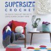 Craft David and Charles | Supersize Crochet