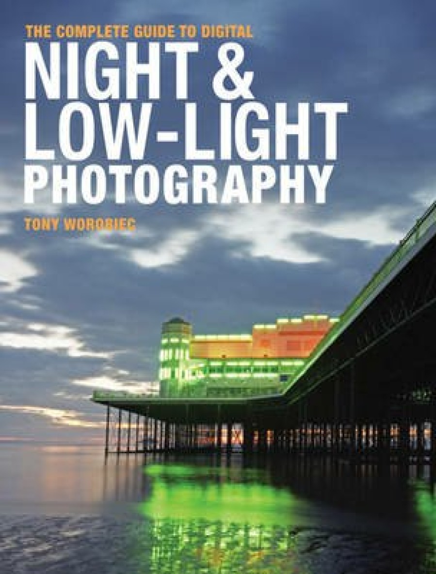 Photography David and Charles | The Complete Guide To Digital Night And Low-Light Photography